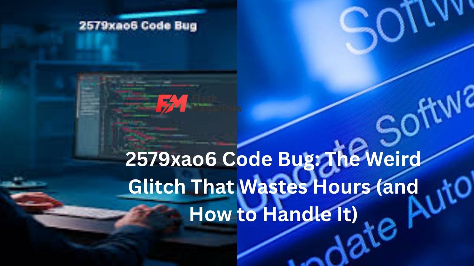 2579xao6 Code Bug: The Weird Glitch That Wastes Hours (and How to Handle It)