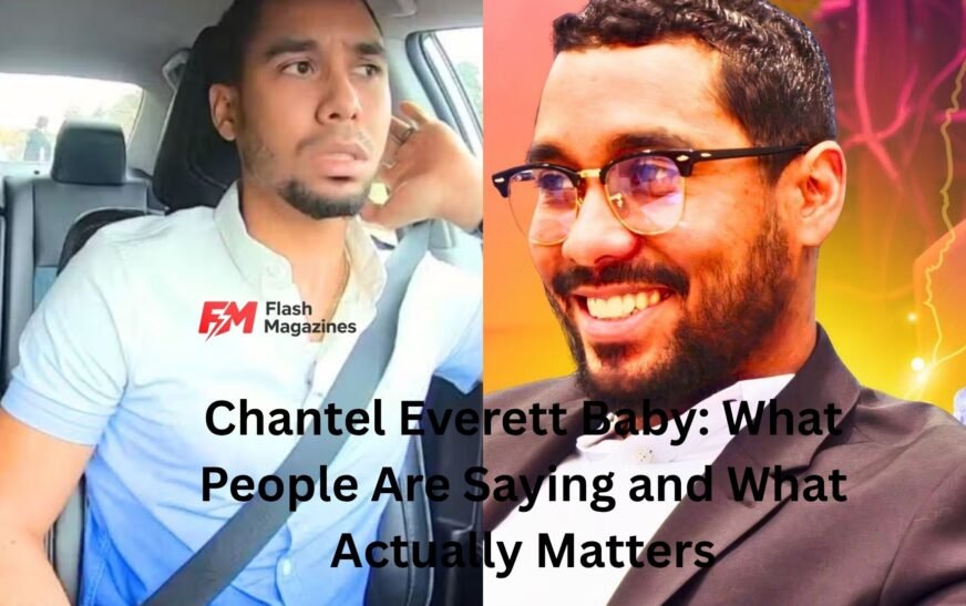 Chantel Everett Baby: What People Are Saying and What Actually Matters