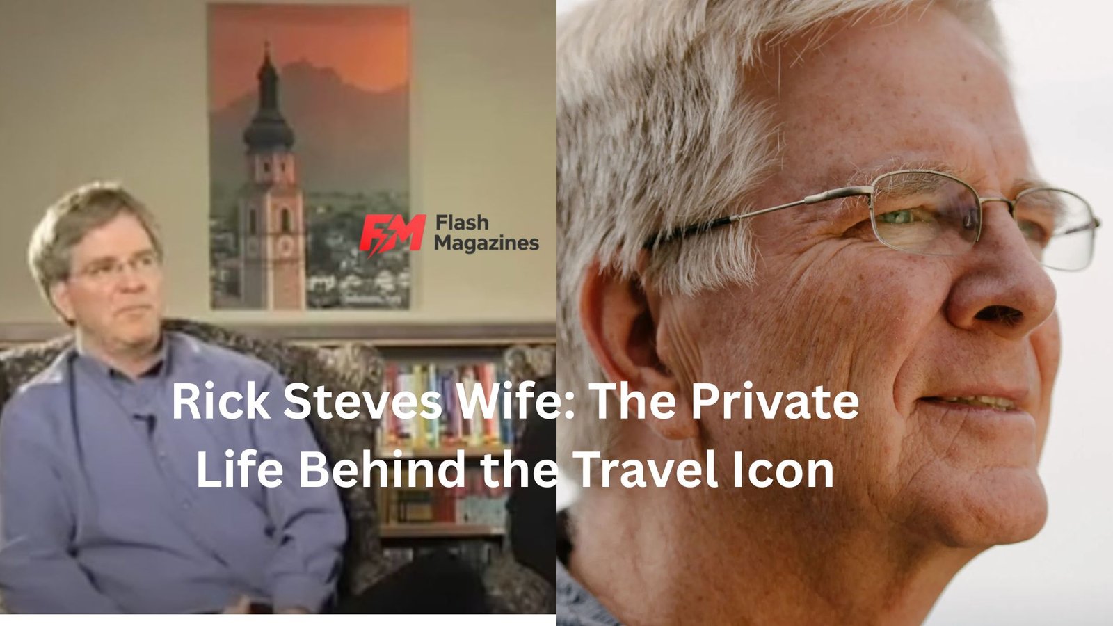 Rick Steves Wife: The Private Life Behind the Travel Icon