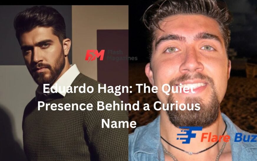 Eduardo Hagn: The Quiet Presence Behind a Curious Name