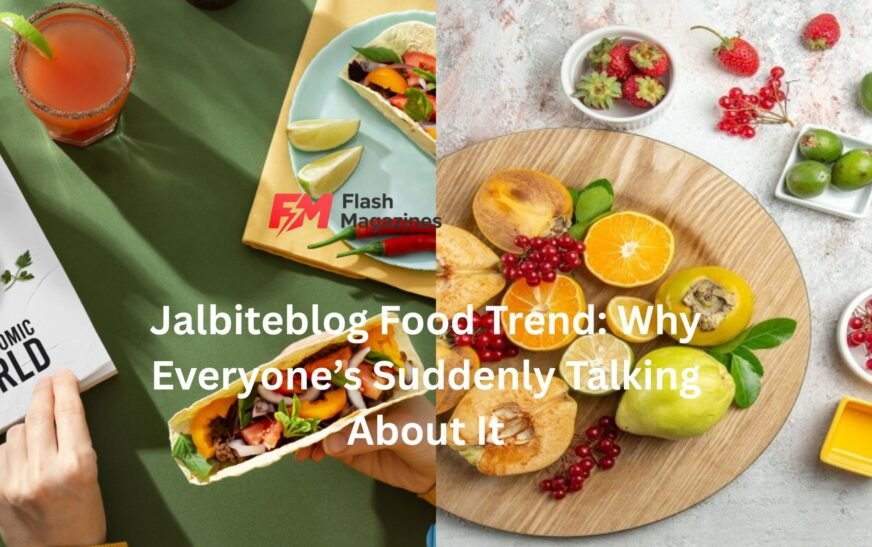 Jalbiteblog Food Trend: Why Everyone’s Suddenly Talking About It