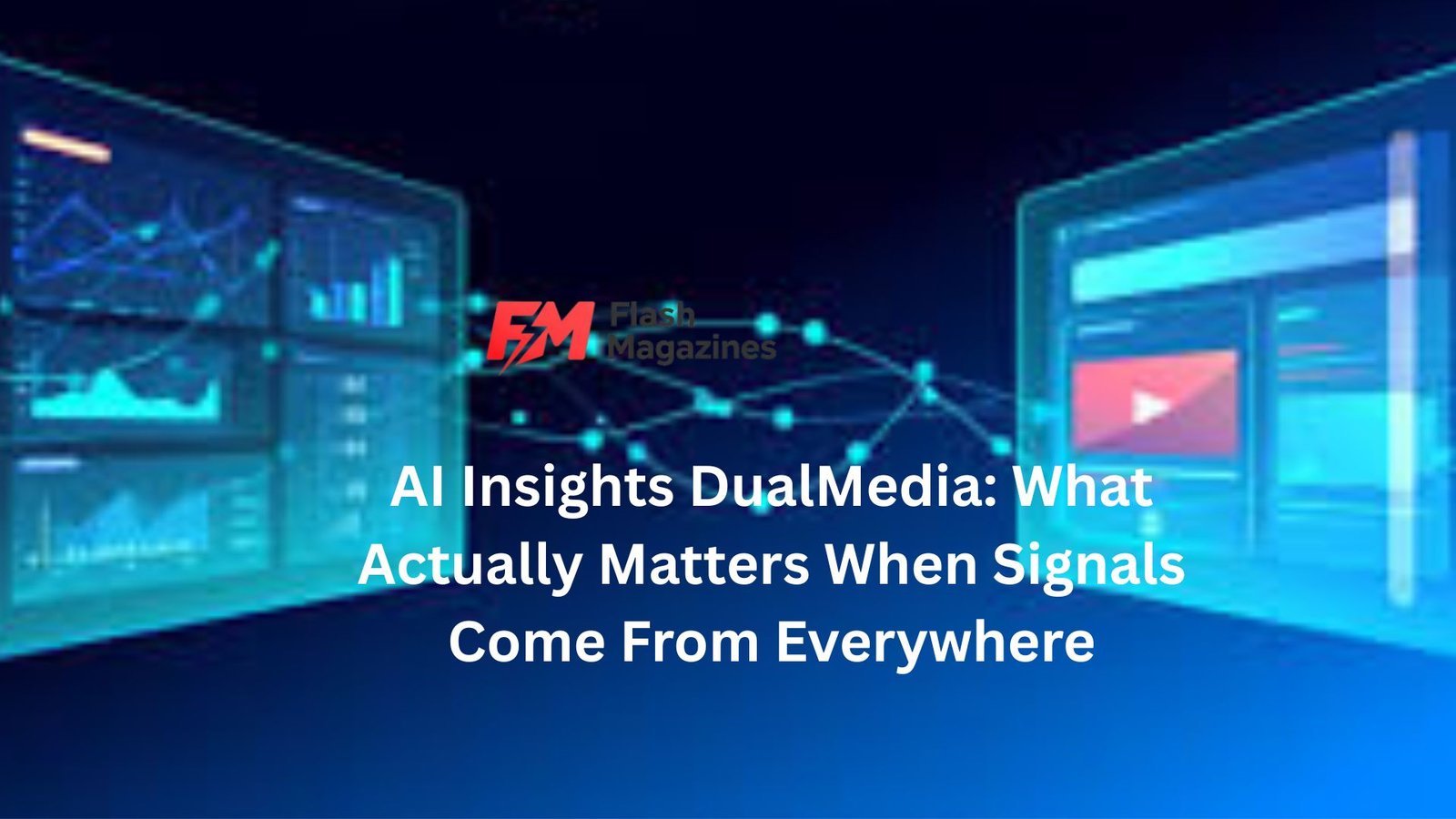 AI Insights DualMedia: What Actually Matters When Signals Come From Everywhere