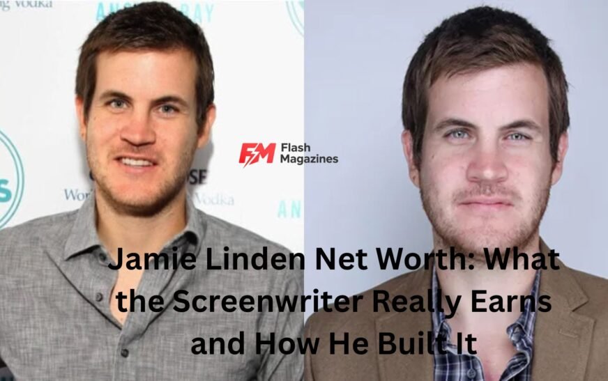 Jamie Linden Net Worth: What the Screenwriter Really Earns and How He Built It