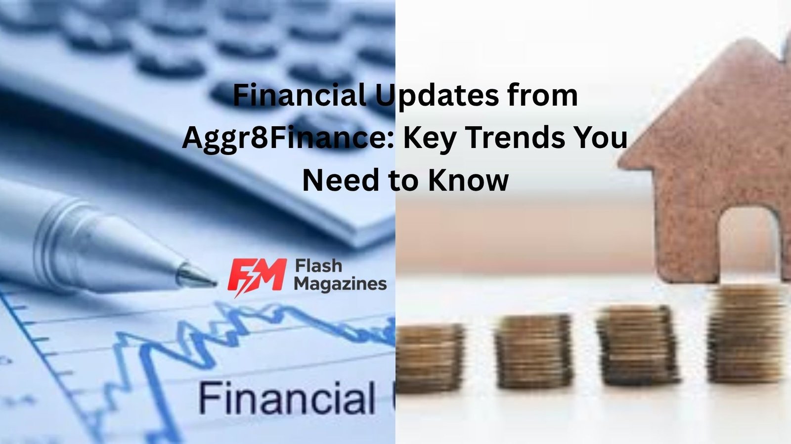 Financial Updates from Aggr8Finance: Key Trends You Need to Know