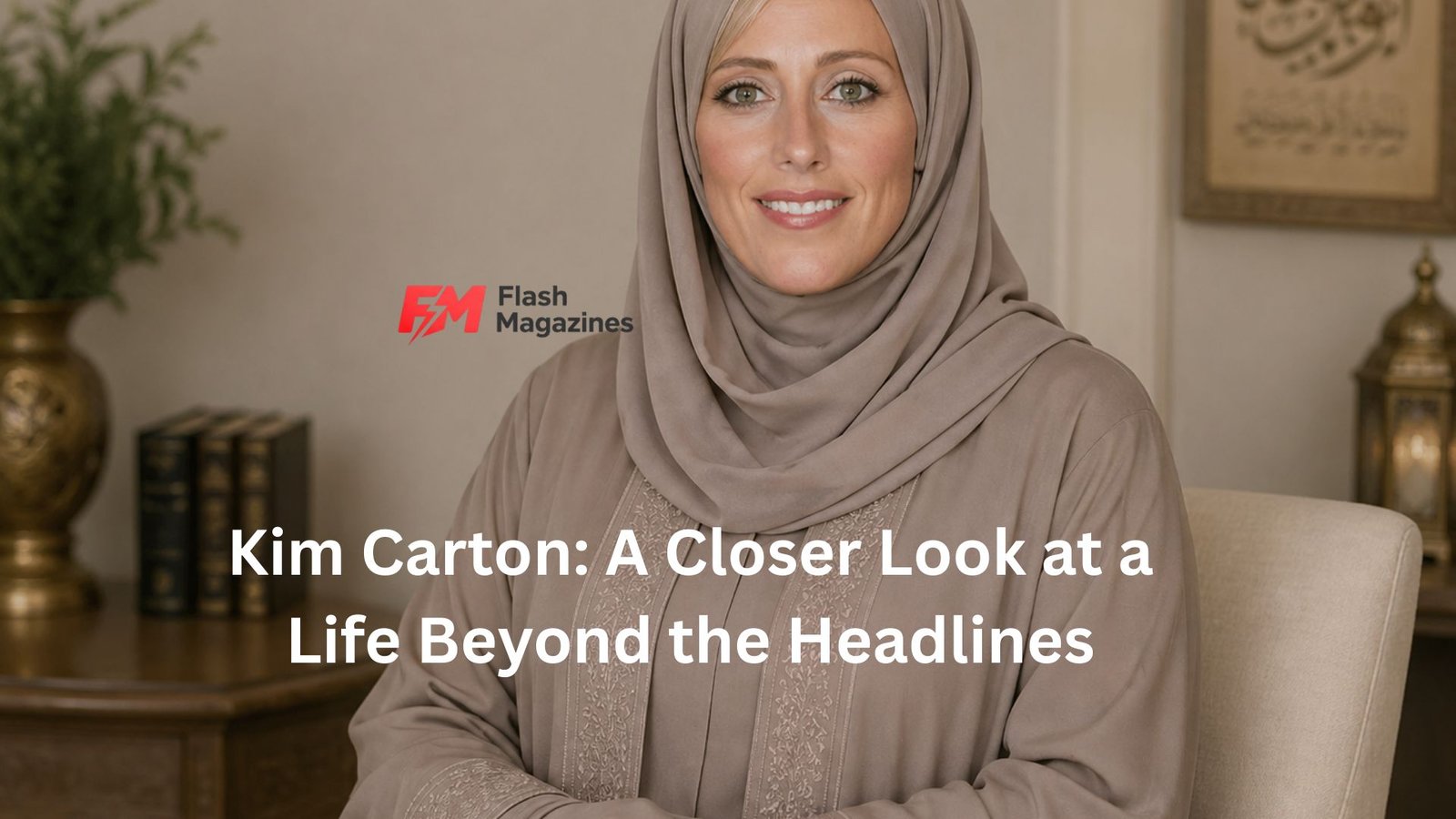 Kim Carton: A Closer Look at a Life Beyond the Headlines