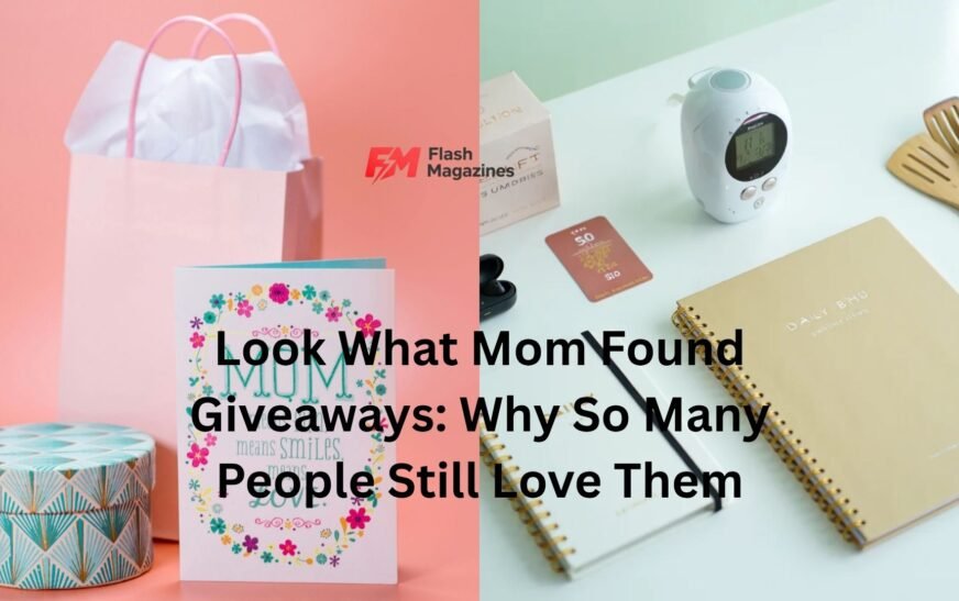 Look What Mom Found Giveaways: Why So Many People Still Love Them