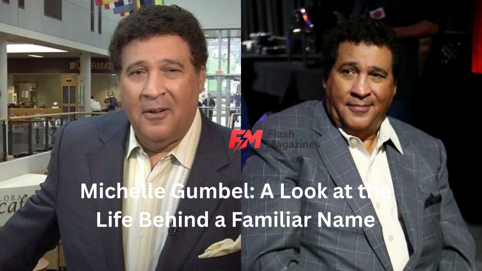 Michelle Gumbel: A Look at the Life Behind a Familiar Name