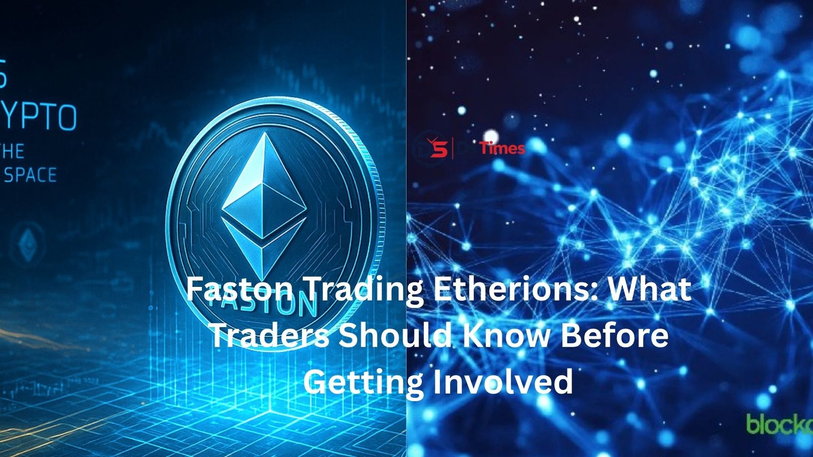 Faston Trading Etherions: What Traders Should Know Before Getting Involved