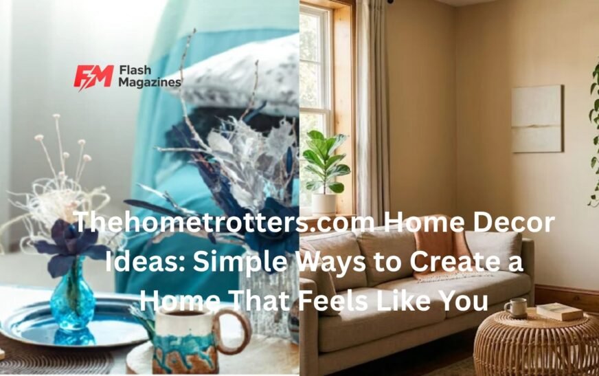thehometrotters .com home decor ideas