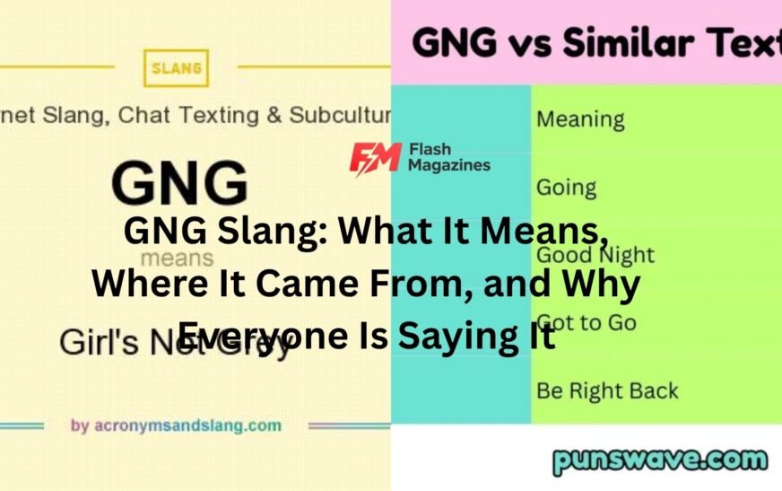 GNG Slang: What It Means, Where It Came From, and Why Everyone Is Saying It