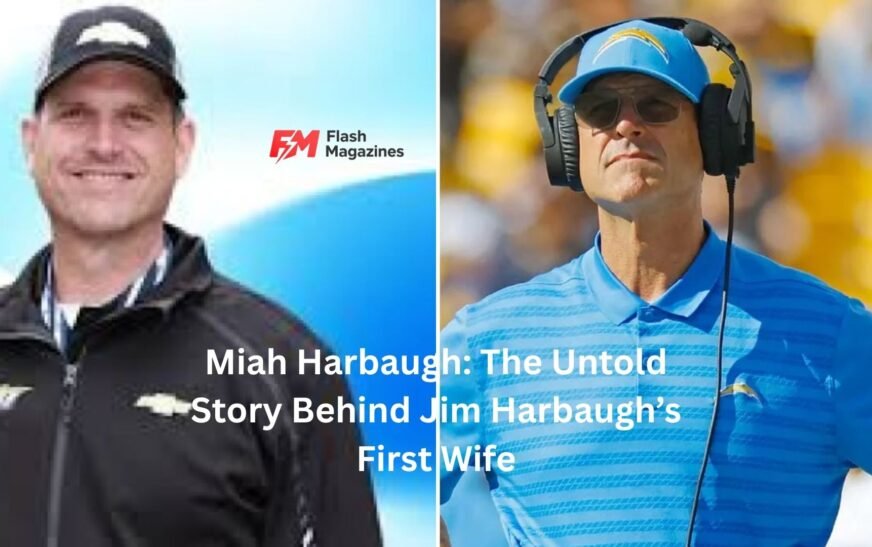 Miah Harbaugh: The Untold Story Behind Jim Harbaugh’s First Wife